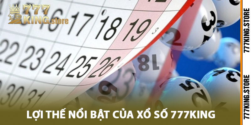 Những lợi thế nổi bật của xổ số 777King